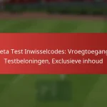 featured-image-beta-test-inwisselcodes-vroegtoegang-testbeloningen-eclusieve-inhoud