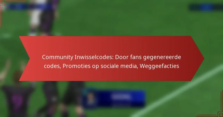 featured-image-community-inwisselcodes-door-fans-gegenereerde-codes-promoties-op-sociale-media-weggeefacties