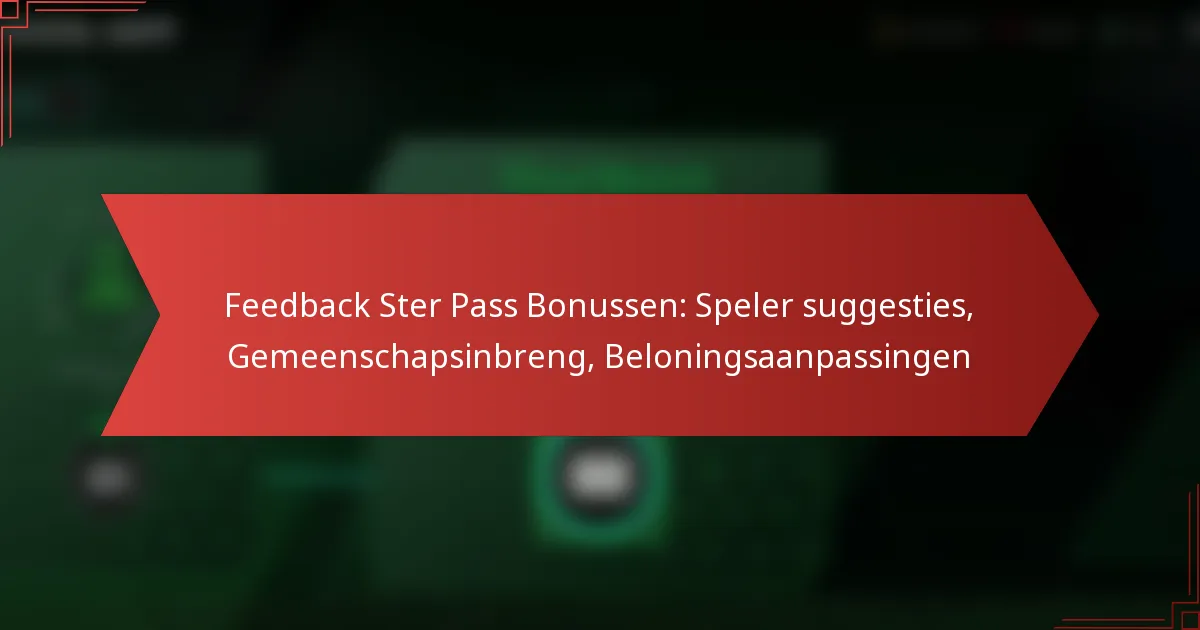 featured-image-feedback-ster-pass-bonussen-speler-suggesties-gemeenschapsinbreng-beloningsaanpassingen