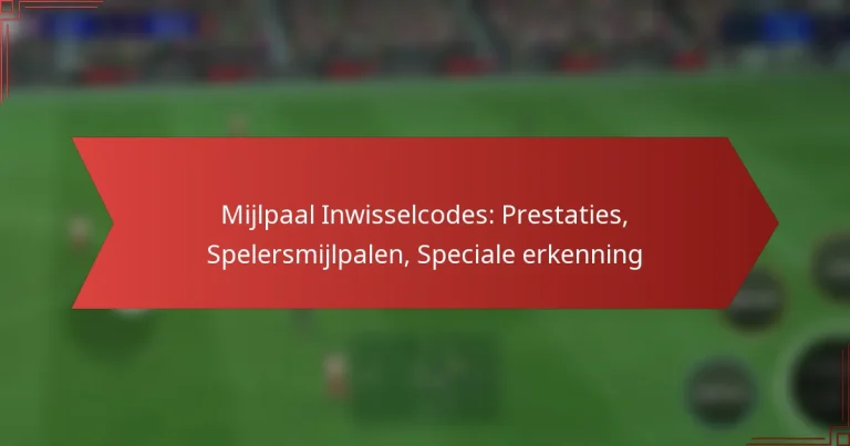 featured-image-mijlpaal-inwisselcodes-prestaties-spelersmijlpalen-speciale-erkenning