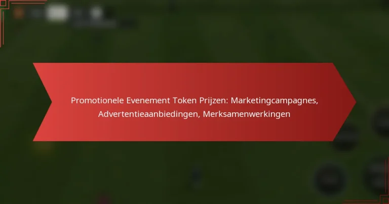 featured-image-promotionele-evenement-token-prijzen-marketingcampagnes-advertentieaanbiedingen-merksamenwerkingen