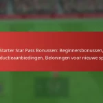 featured-image-starter-star-pass-bonussen-beginnersbonussen-introductieaanbiedingen-beloningen-voor-nieuwe-spelers